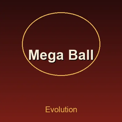 Mega Ball — Evolution